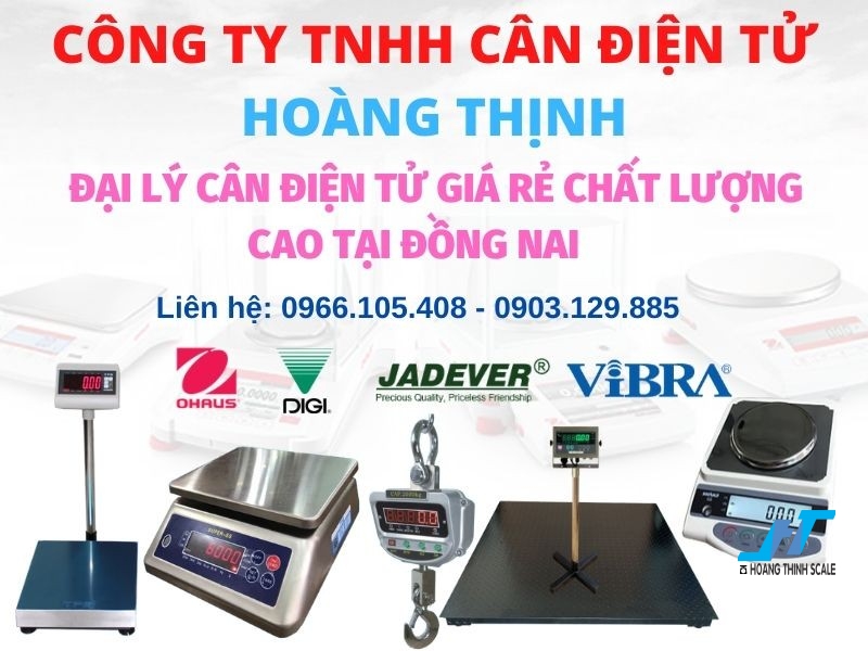 Đại lý cân điện tử 30kg 100kg 200kg 300kg 500kg 1 tấn 2 tấn 3 tấn 5 tấn giá rẻ chất lượng cao ở tại Đồng Nai, Cân Hoàng Thịnh hãng cân tại Đồng Nai uy tín hàng đầu Việt Nam